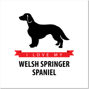 I Love My Welsh Springer Spaniel Posters and Art